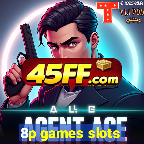 8p games slots